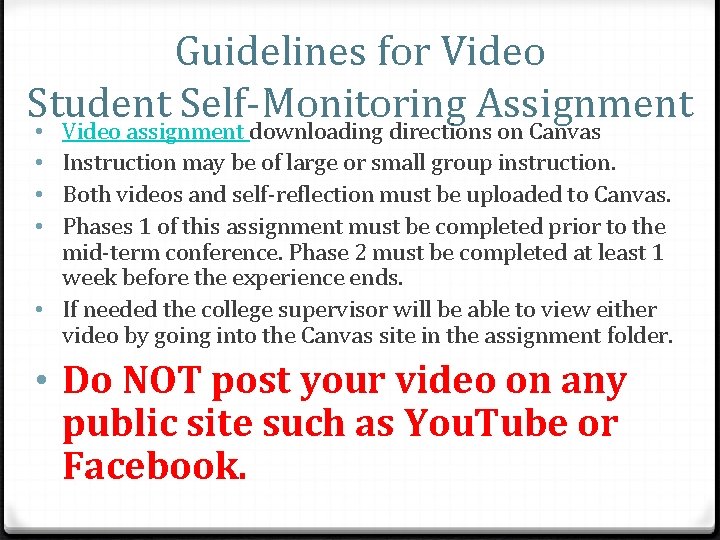 Guidelines for Video Student Self-Monitoring Assignment Video assignment downloading directions on Canvas Instruction may