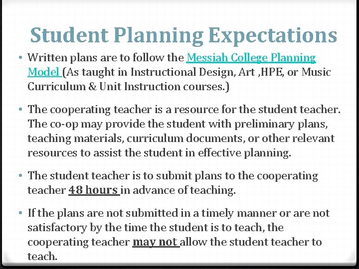 Student Planning Expectations • Written plans are to follow the Messiah College Planning Model