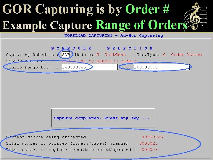 GOR Capturing is by Order # Example Capture Range of Orders 