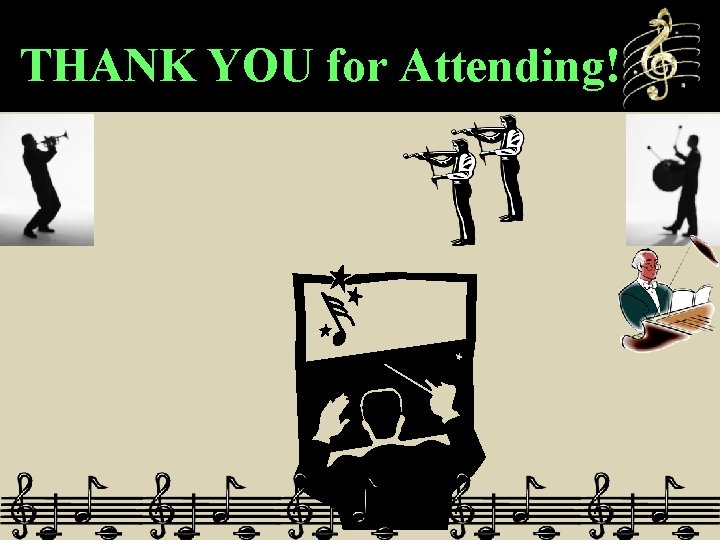 THANK YOU for Attending! 