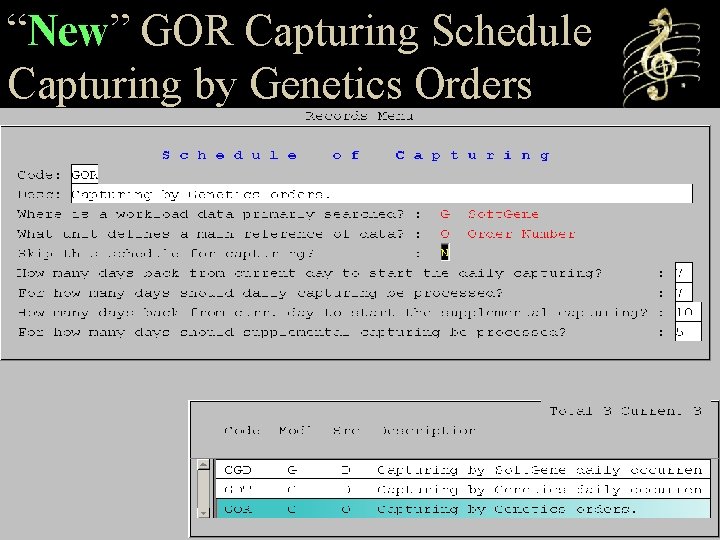 “New” GOR Capturing Schedule Capturing by Genetics Orders 
