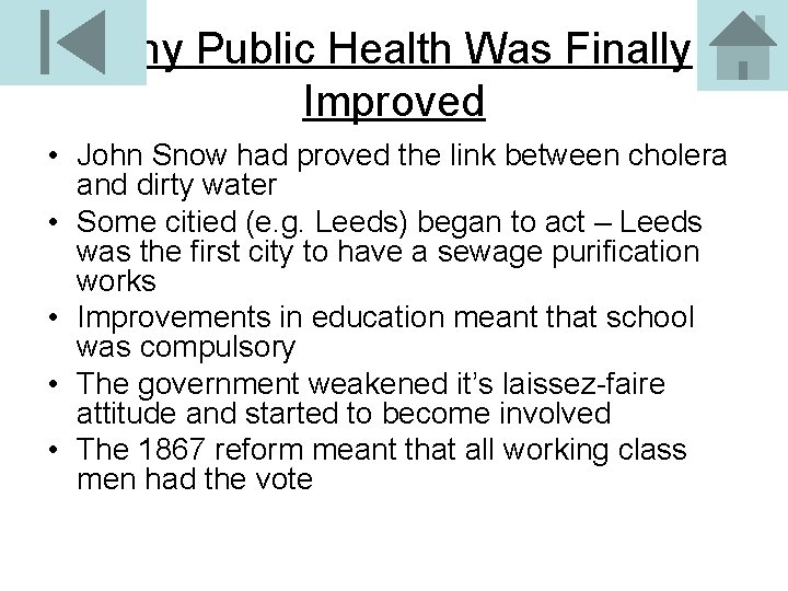 Why Public Health Was Finally Improved • John Snow had proved the link between