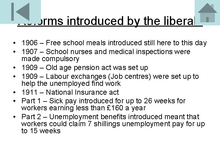 Reforms introduced by the liberals • 1906 – Free school meals introduced still here