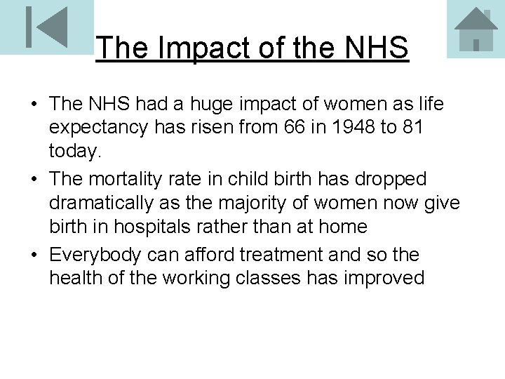 The Impact of the NHS • The NHS had a huge impact of women