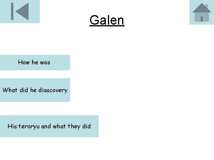 Galen How he was What did he disscovery His teroryu and what they did