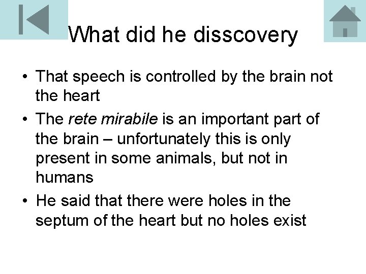 What did he disscovery • That speech is controlled by the brain not the