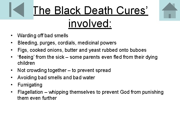 The Black Death Cures’ involved: • • Warding off bad smells Bleeding, purges, cordials,