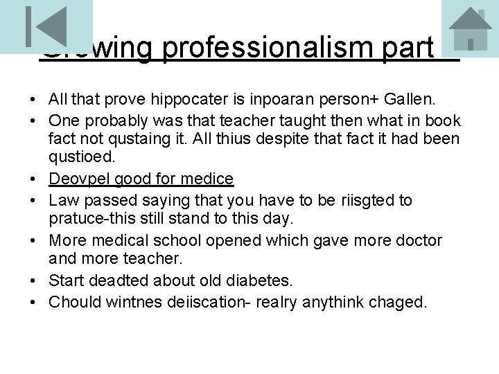 Growing professionalism part 2 • All that prove hippocater is inpoaran person+ Gallen. •