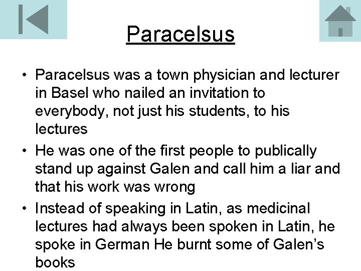 Paracelsus • Paracelsus was a town physician and lecturer in Basel who nailed an