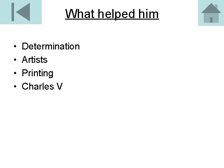 What helped him • • Determination Artists Printing Charles V 