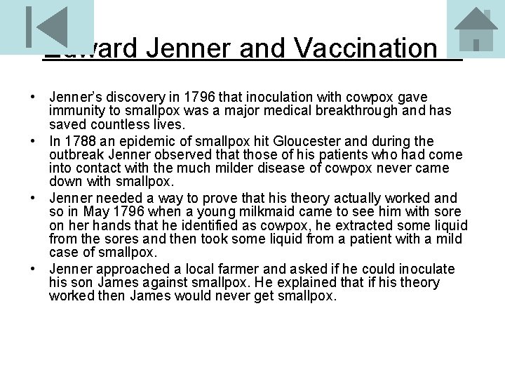 Edward Jenner and Vaccination 1 • Jenner’s discovery in 1796 that inoculation with cowpox