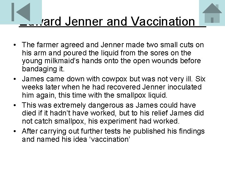 Edward Jenner and Vaccination 2 • The farmer agreed and Jenner made two small