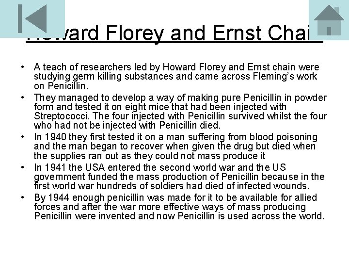 Howard Florey and Ernst Chain • A teach of researchers led by Howard Florey