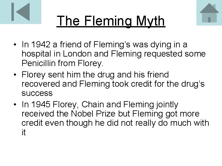 The Fleming Myth • In 1942 a friend of Fleming’s was dying in a