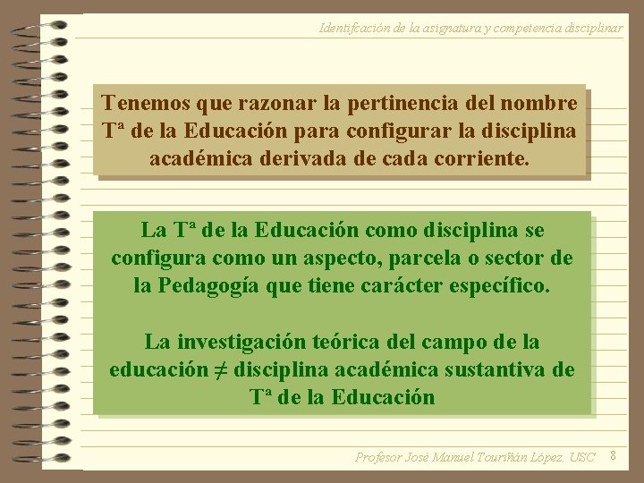 Identifcación de la asignatura y competencia disciplinar Tenemos que razonar la pertinencia del nombre