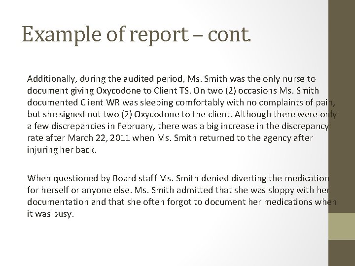 Example of report – cont. Additionally, during the audited period, Ms. Smith was the