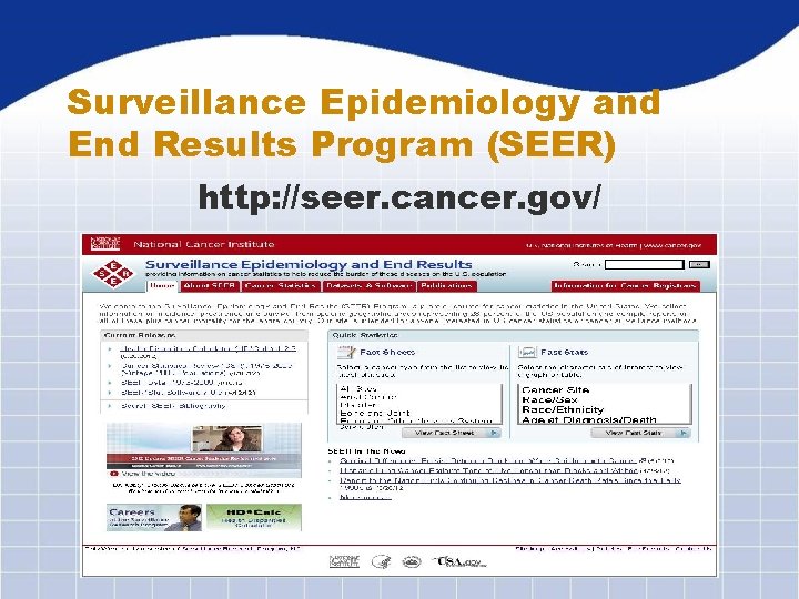 Surveillance Epidemiology and End Results Program (SEER) http: //seer. cancer. gov/ 