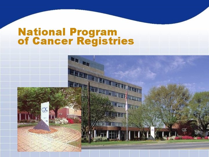 National Program of Cancer Registries 