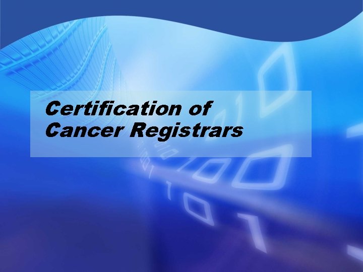 Certification of Cancer Registrars 