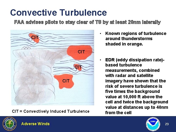 Convective Turbulence FAA advises pilots to stay clear of TS by at least 20