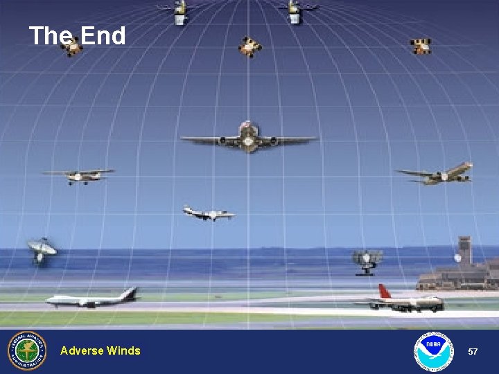 The End Adverse Weather Winds Hazardous 57 