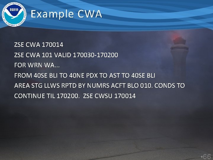 Example CWA ZSE CWA 170014 ZSE CWA 101 VALID 170030 -170200 FOR WRN WA.