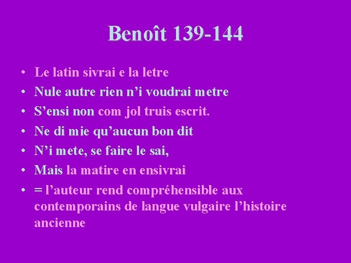 Benoît 139 -144 • • Le latin sivrai e la letre Nule autre rien