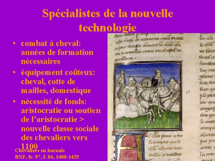 Spécialistes de la nouvelle technologie • combat à cheval: années de formation nécessaires •