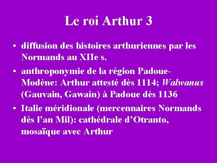 Le roi Arthur 3 • diffusion des histoires arthuriennes par les Normands au XIIe