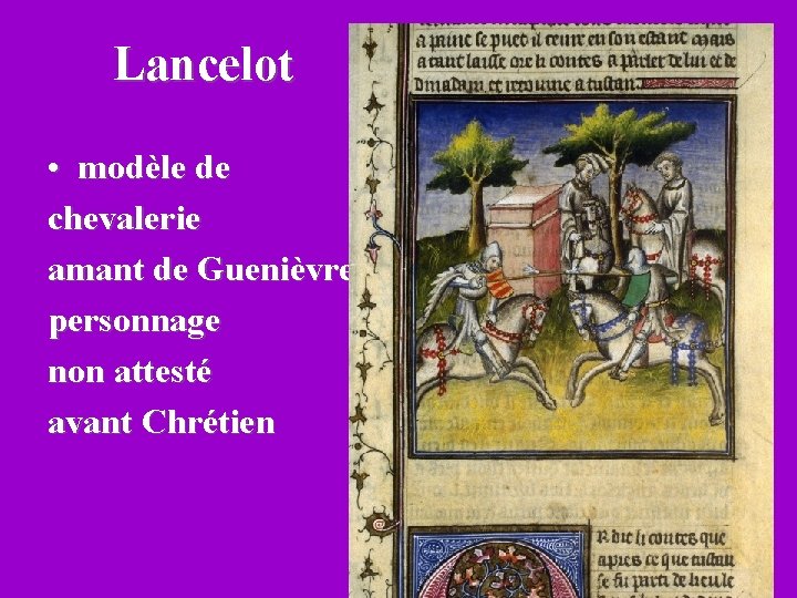 Lancelot • modèle de chevalerie amant de Guenièvre personnage non attesté avant Chrétien 