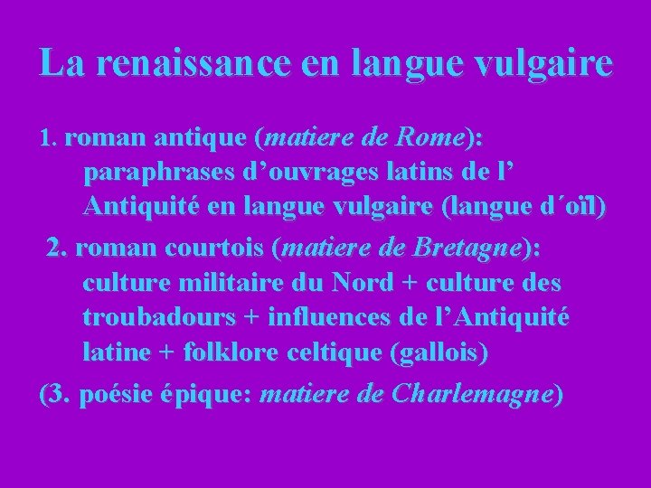 La renaissance en langue vulgaire 1. roman antique (matiere de Rome): paraphrases d’ouvrages latins