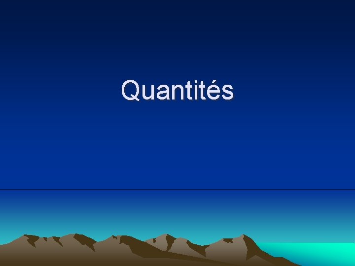 Quantités 