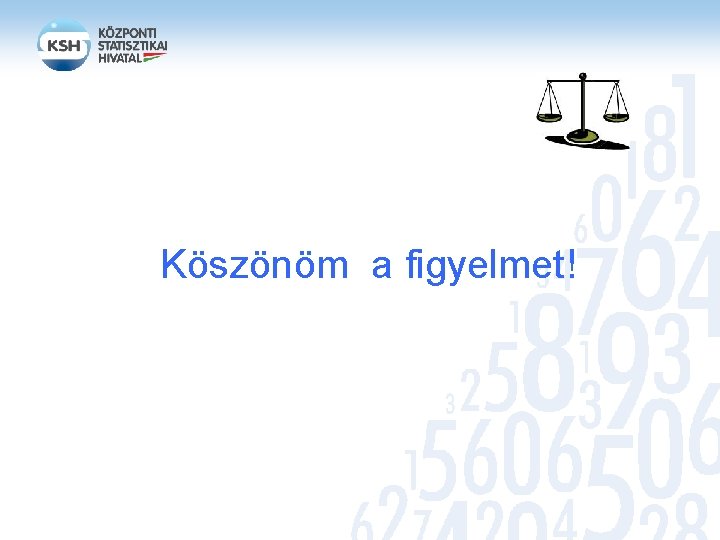 Köszönöm a figyelmet! 