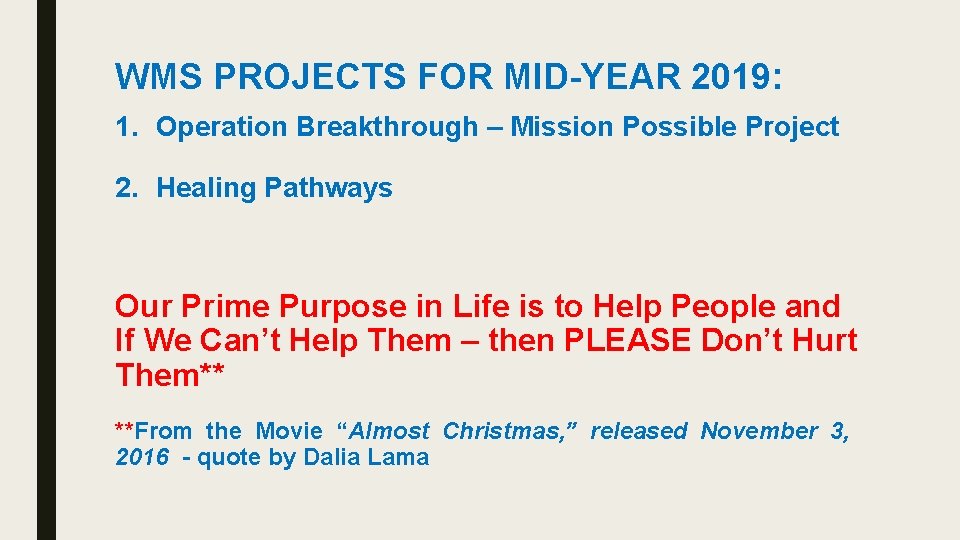 WMS PROJECTS FOR MID-YEAR 2019: 1. Operation Breakthrough – Mission Possible Project 2. Healing