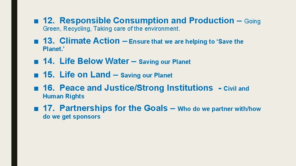 ■ 12. Responsible Consumption and Production – Going Green, Recycling, Taking care of the