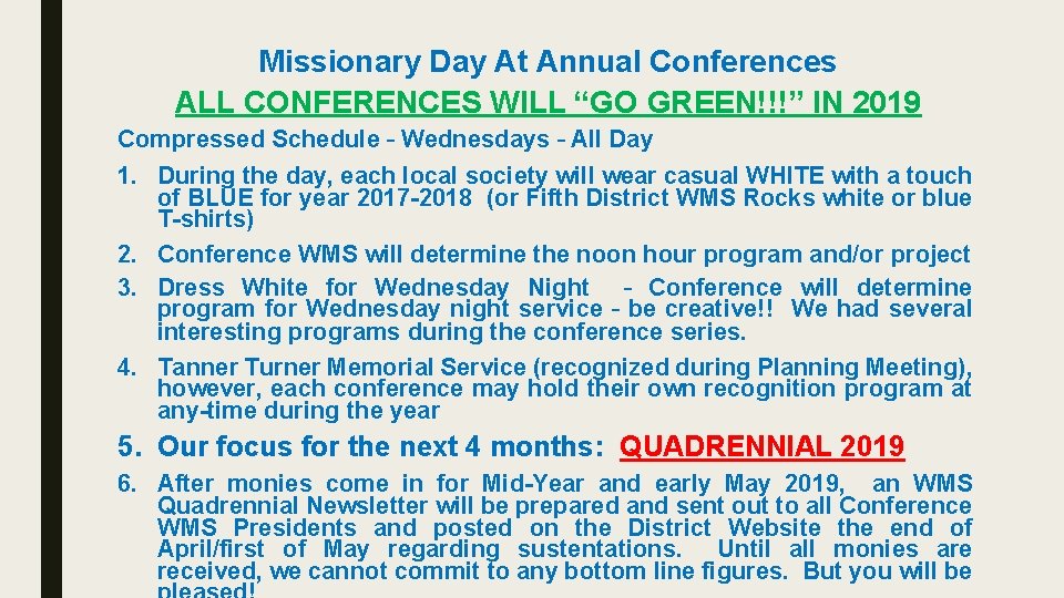 Missionary Day At Annual Conferences ALL CONFERENCES WILL “GO GREEN!!!” IN 2019 Compressed Schedule