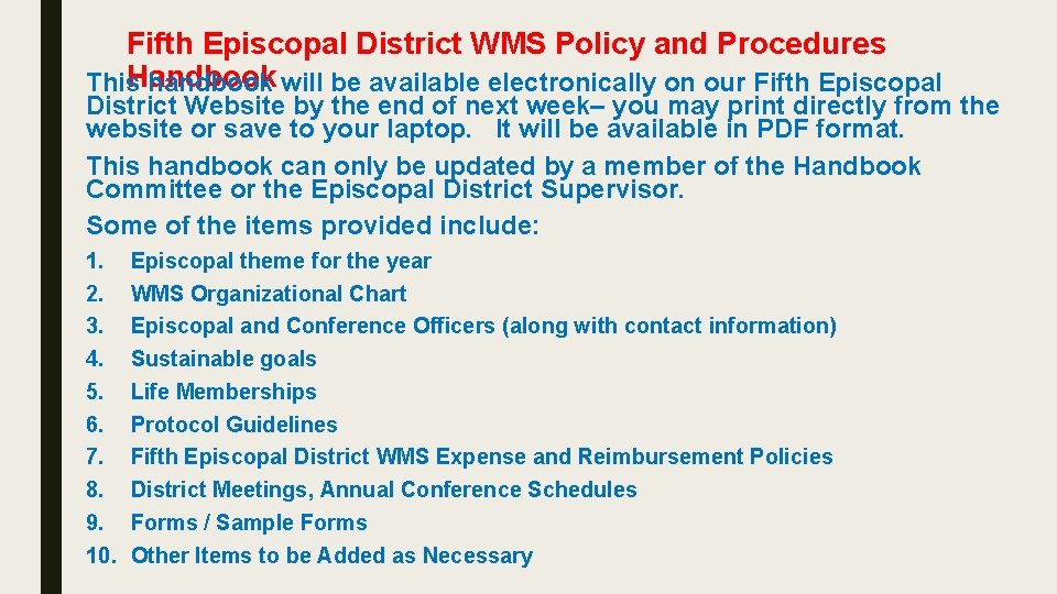 Fifth Episcopal District WMS Policy and Procedures Handbook This handbook will be available electronically