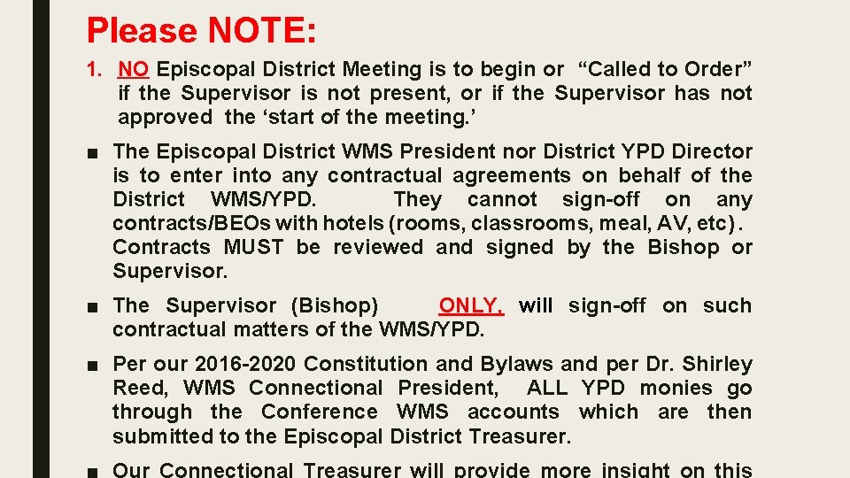 Please NOTE: 1. NO Episcopal District Meeting is to begin or “Called to Order”