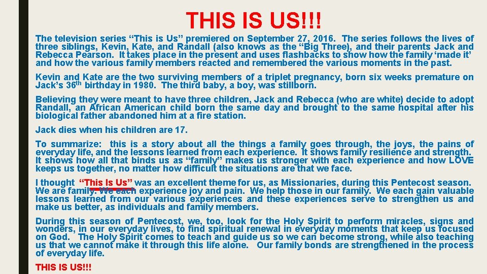 THIS IS US!!! The television series “This is Us” premiered on September 27, 2016.