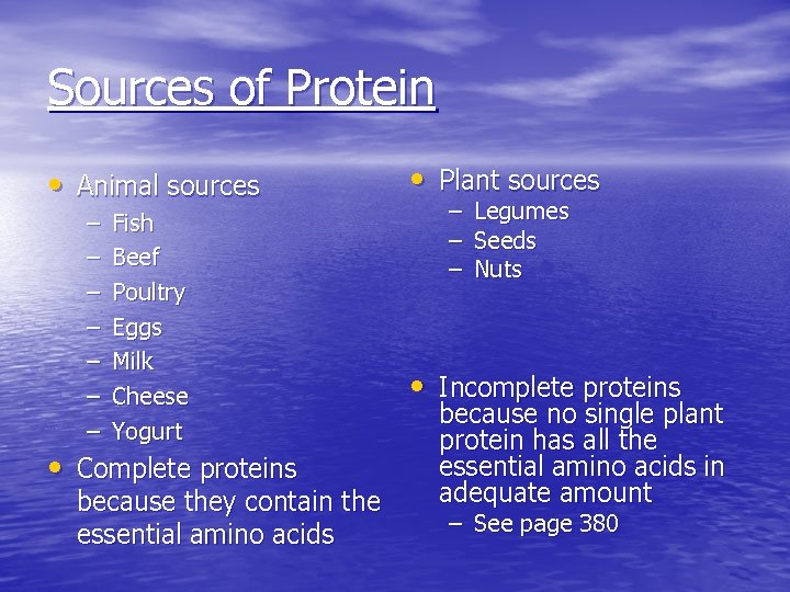Sources of Protein • Animal sources – – – – Fish Beef Poultry Eggs
