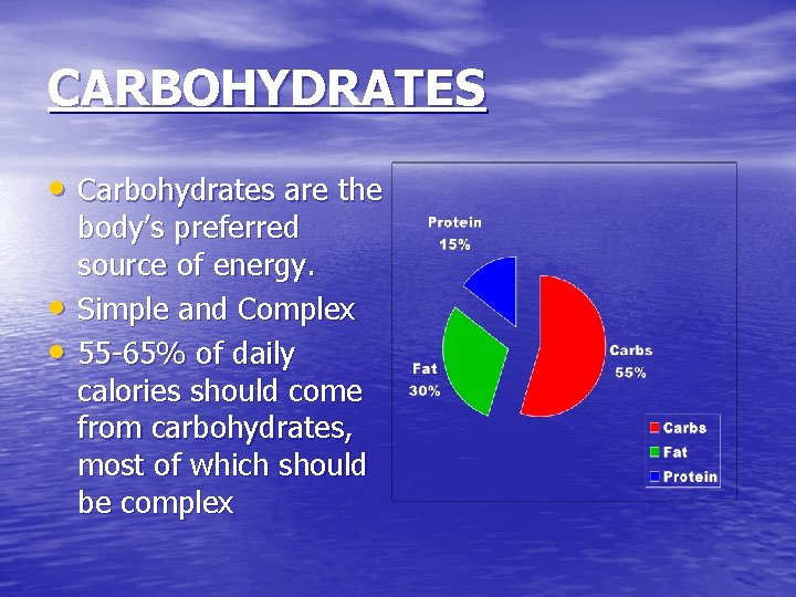 CARBOHYDRATES • Carbohydrates are the • • body’s preferred source of energy. Simple and