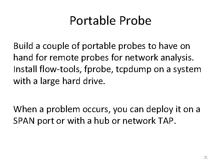 Portable Probe Build a couple of portable probes to have on hand for remote