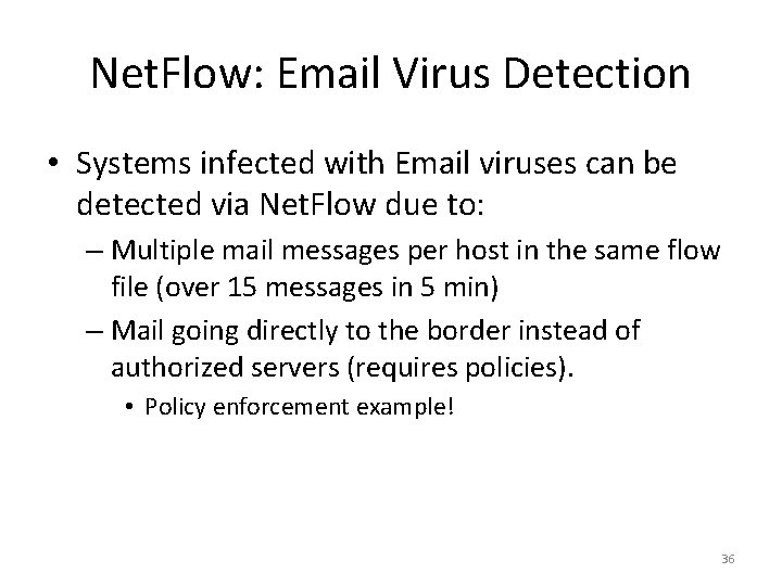 Net. Flow: Email Virus Detection • Systems infected with Email viruses can be detected