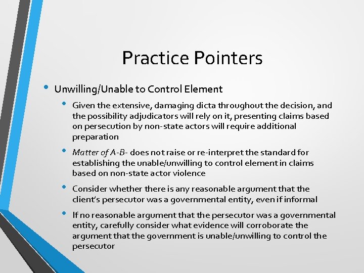 Practice Pointers • Unwilling/Unable to Control Element • Given the extensive, damaging dicta throughout