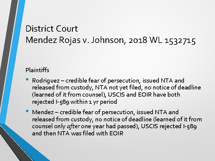 District Court Mendez Rojas v. Johnson, 2018 WL 1532715 Plaintiffs • • Rodriguez –