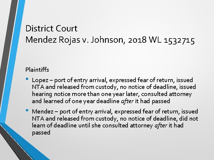 District Court Mendez Rojas v. Johnson, 2018 WL 1532715 Plaintiffs • • Lopez –