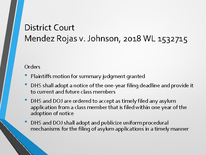 District Court Mendez Rojas v. Johnson, 2018 WL 1532715 Orders • • Plaintiffs motion