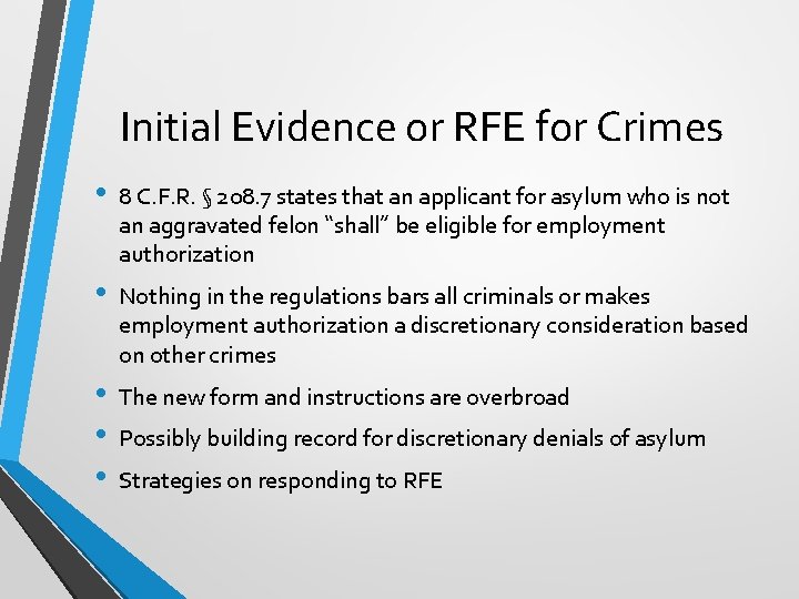 Initial Evidence or RFE for Crimes • 8 C. F. R. § 208. 7