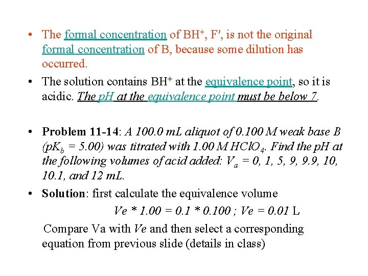  • The formal concentration of BH+, F′, is not the original formal concentration