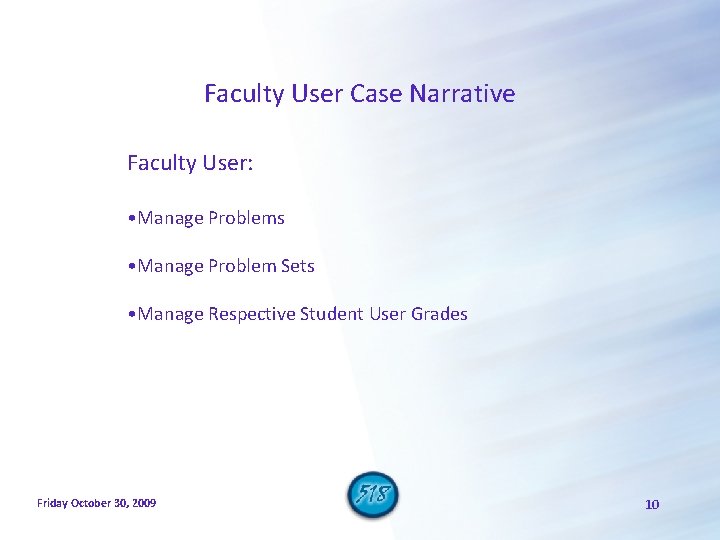 Faculty User Case Narrative Faculty User: • Manage Problems • Manage Problem Sets •